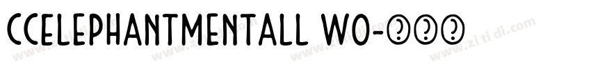 CCElephantmenTall W0字体转换 CCElephantmenTall W0字体转换
